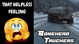 Bonehead Truckers of the Week | Getting A Little Sideways