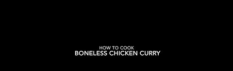 How to cook boneless chicken curry