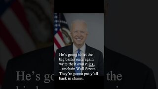 Joe Biden Quote - He's going to let the big banks...