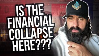 Is The Financial Collapse Here???