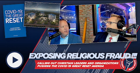 Exposing Religious Fraud!!! Calling Out Christian Leaders Pushing the COVID-19 Great Reset Agenda