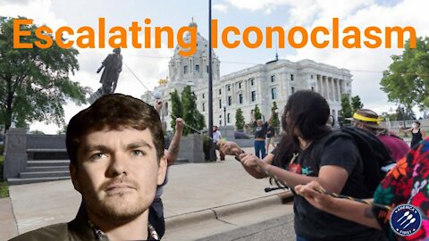 Nick Fuentes || Escalating Iconoclasm: War on America and its Heritage
