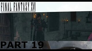 Final Fantasy XVI Part 19