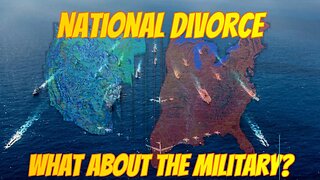 NATIONAL DIVORCE WHAT ABOUT THE MILITARY