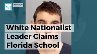 White Nationalist Leader Claims Florida School Shooter Was Member Of His 'Militia'