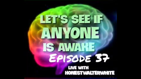 HonestWalterWhite on redpilling tour - Episode 37