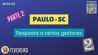 PARTE 2 PAULO-SC Resposta a certos gestores