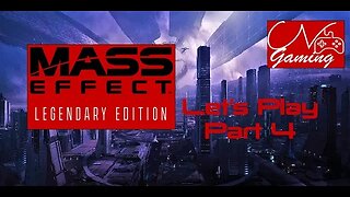 Mass Effect 1 Legendary Edition Let's Play! Part 4