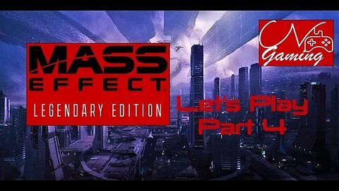 Mass Effect 1 Legendary Edition Let's Play! Part 4