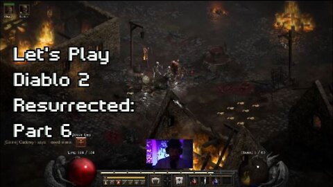 Diablo 2 Resurrected: Part 6