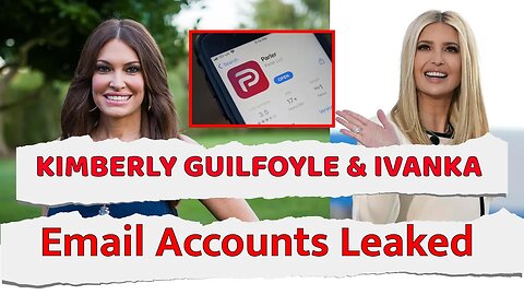 Ivanka Trump & Kimberly Guilfoyle's Email Accounts Leaked By Social Media Platform