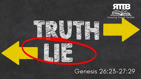 A Tale of Deception || Genesis 26:23-27:29 || Session 44 || Verse by Verse Bible Study