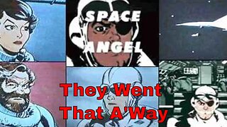 Space Angel - They Went That A'Way (Ep 141-145)