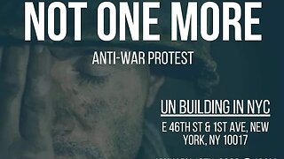 Not One More Anti War March UN 46th&1st NYC 1/13/23 Diane Sare,Larry Sharpe, Libertarian Party NY/CT