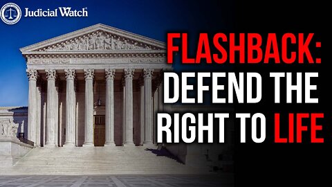 FLASHBACK: Defend the Right to Life!