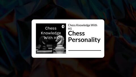 Different Chess Personalities! | Chess Podcast