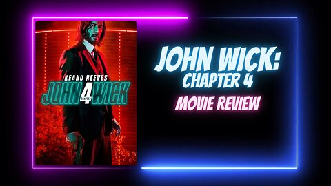 JOHN WICK: CHAPTER 4 - movie review