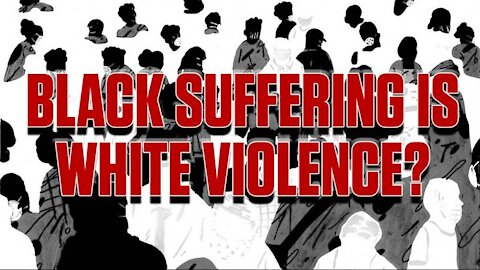 Caller Debate : Are Whites To Blame For Black Suffering