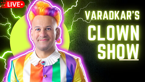 The Varadkar Clown Show 🤡 #4 ( LIVE )