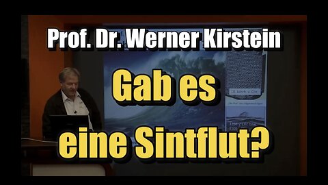 🟥 Prof. Dr. Werner Kirstein: Gab es eine Sintflut? (07.08.2015)