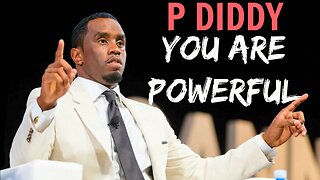 P Diddy - You Are Powerful (Law of Attraction)