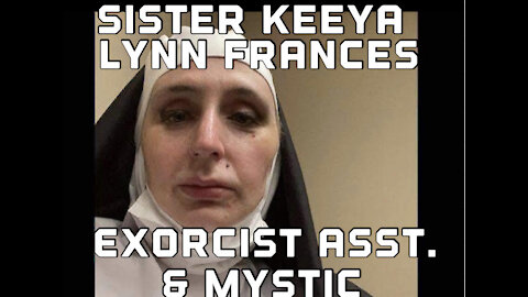 Sister Keeyah Lynn Frances-Exorcist Assistant & Mystic