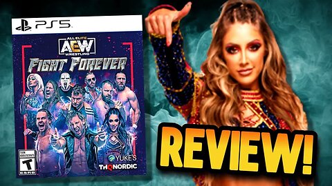 AEW Fight Forever Review: The Best Wrestling Game Ever?