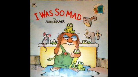 I was so mad by Mercer Mayer