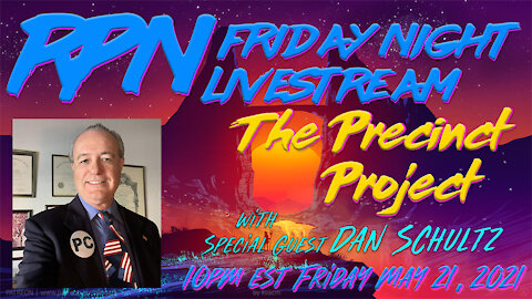 Dan Shultz and The Precinct Project joins RedPill78 on Friday Night Livestream