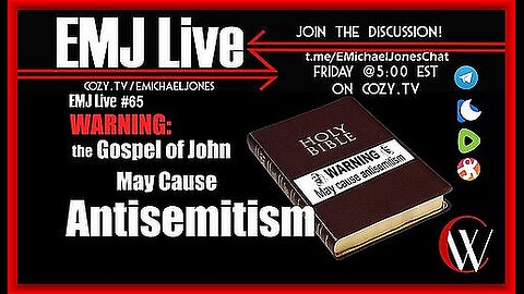 EMJ LIVE #65: WARNING: THE GOSPEL OF JOHN MAY CAUSE ANTISEMITISM | DR. E. MICHAEL JONES