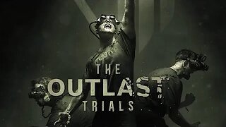 The Outlast Trials Walkthrough Part 2