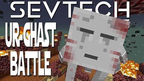 Minecraft SevTech Ages ep 31 - Ur-Ghast Tower Part 2