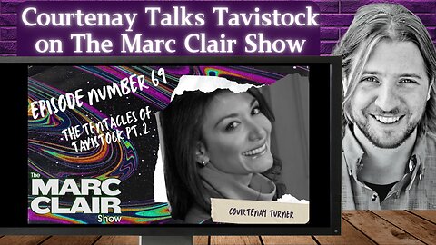 The Tentacles Of Tavistock Part 2 | Courtenay On The Marc Clair Show