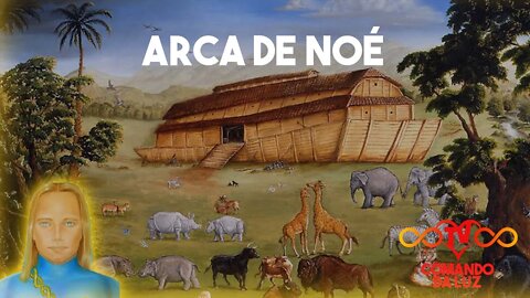 O que foi a Arca de Noé?