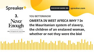OMERTA IN WEST AFRICA WHY ? In the Mauritanian system of slavery, the children of an enslaved woman,