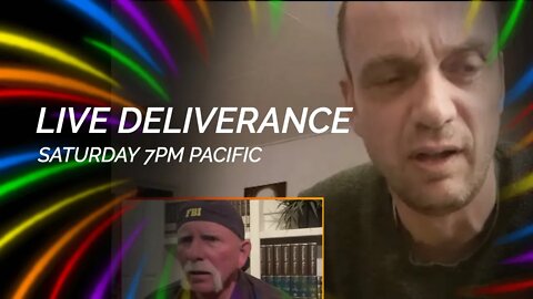 LIVE DELIVERANCE SATURDAY 7PM PACIFIC