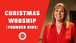 Children's Ministry Christmas Worship (Younger Kids)