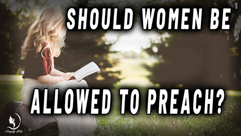 WAIT… A WOMAN PREACHING IN A CHRISTIAN CHURCH… WHAT DOES GOD THINK ABOUT THAT?!?!?!