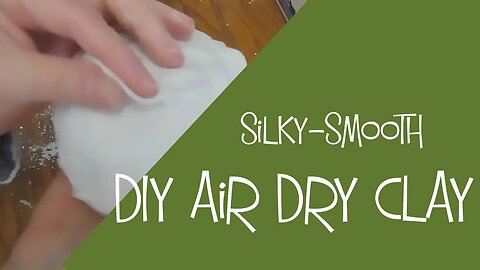 Jonni's DIY Air-Dry Clay Recipe with Gram Measurements