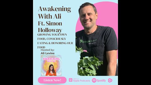 GROWING YOUR OWN FOOD & HONORING OUR FOOD w/ CO-FOUNDER&HEAD OF COMMUNITY FOR VEGEPOD:SIMON HOLLOWAY