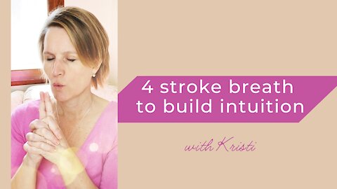 4 Stroke Breath to Build Intuition