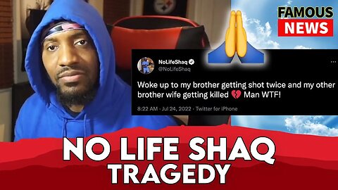 YouTuber NoLifeShaq Brother Shot & Brothers Wife Killed | FAMOUS NEWS