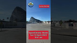 Spain Gibraltar Border Sunday Morning 12 March 2023