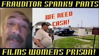 Frauditor Spanky Pants Records Women's Prison for Clicks & Views!