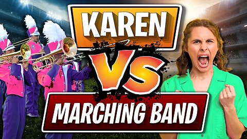 Karen Sounds Off Against Marching Band | Entitled People Stories