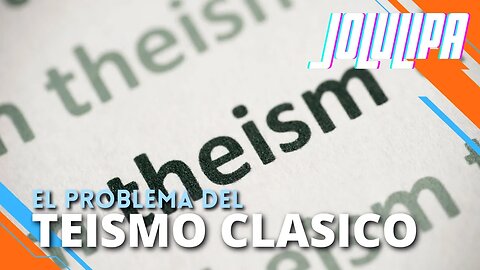 El Problema del Teísmo Clásico