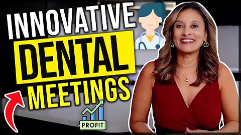 Unique Approach to Dental Practice Quarterly Meetings | Dr. Anissa Holmes