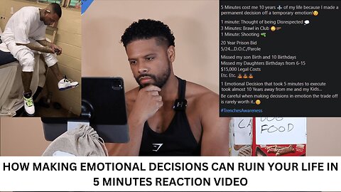 HOW MAKING EMOTIONAL DECISIONS CAN RUIN YOUR LIFE IN 5 MINUTES REACTION VIDEO