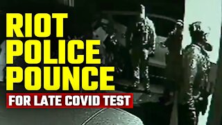 OUT OF CONTROL: Riot police storm family home because dad didn’t get Covid test fast enough
