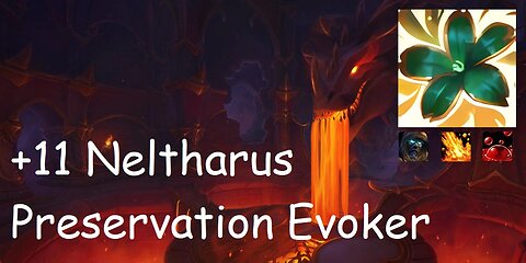 +11 Neltharus | Preservation Evoker | Tyrannical | Volcanic | Sanguine | #172